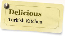 Delicious  Turkish Kitchen