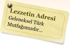 Lezzetin Adresi Geleneksel Trk  Mutfamzdr